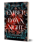 PREORDER- An Ember in the Dawn of Night SIGNED COPY + Swag